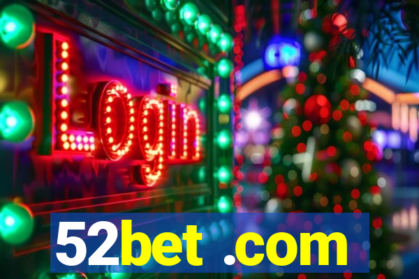 52bet .com